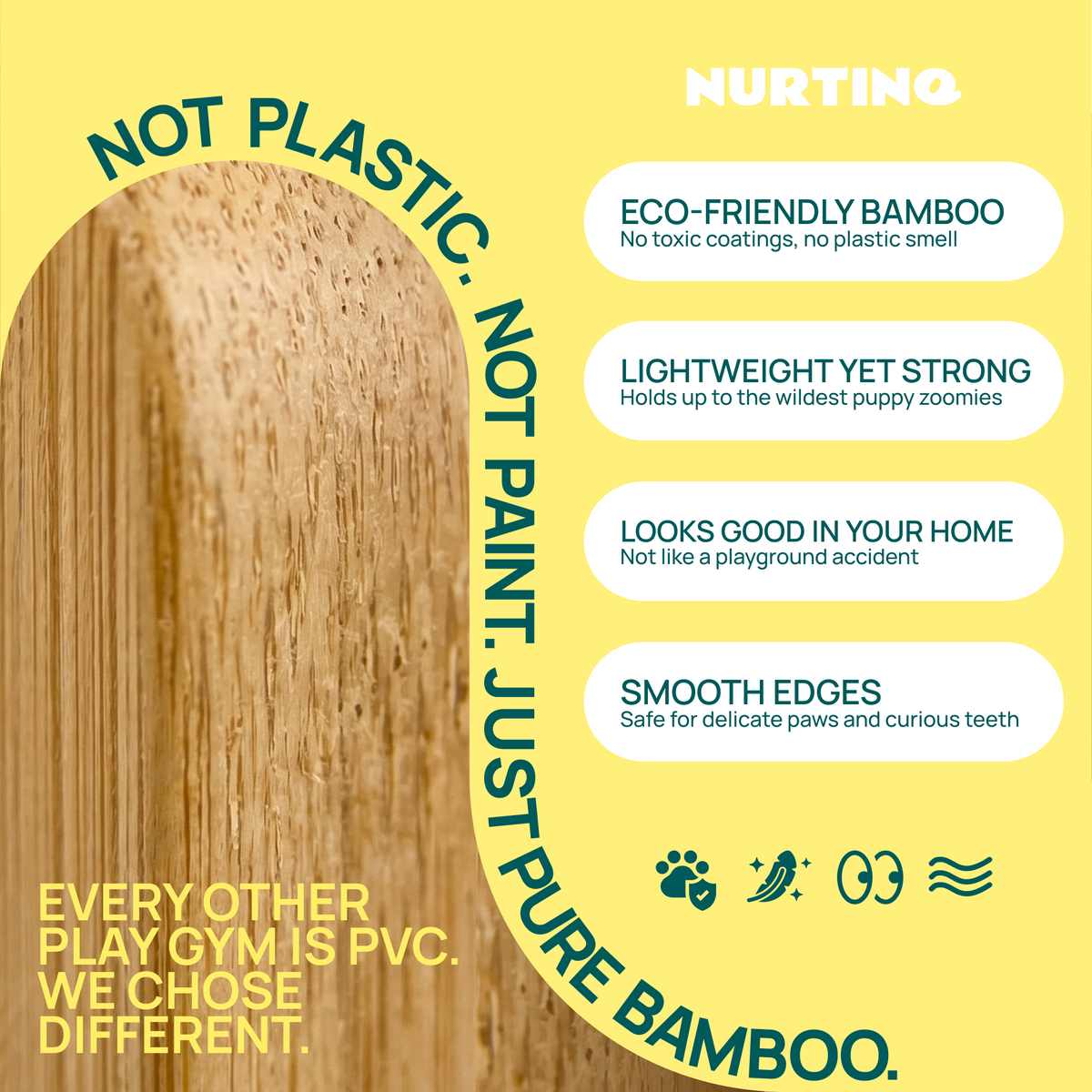 Not plastic, not paint, just pure bamboo: eco-friendly, lightweight yet strong, smooth edges safe for paws and teeth